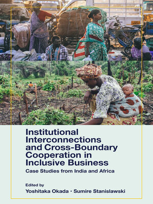 cover image of Institutional Interconnections and Cross-Boundary Cooperation in Inclusive Business